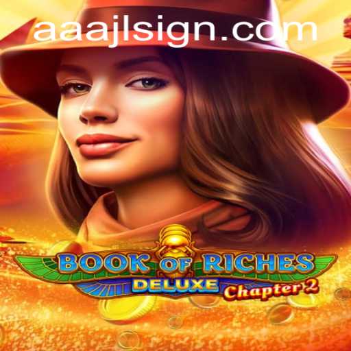 Exploring the World of Book of Riches Deluxe Chapter 2: A Thrilling Adventure